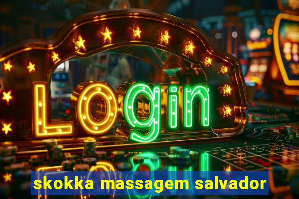 skokka massagem salvador